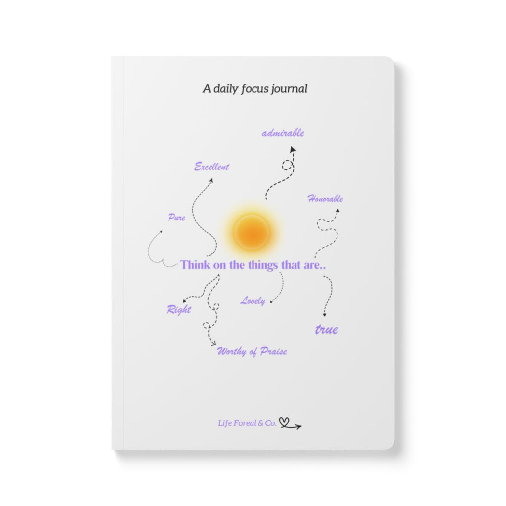 Daily focus Journal - Think on good things