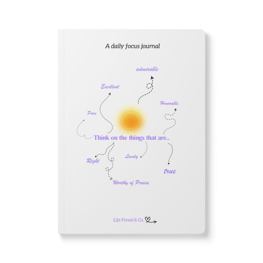 Daily focus Journal - Think on good things